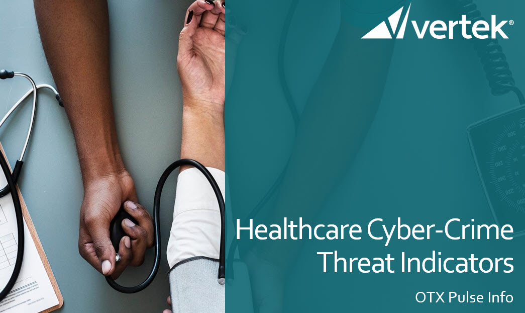 US CERT AA20-302A Alert - Healthcare Cyber-Crime Threat Indicators - OTX Pulse Info