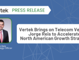 Vertek Brings on Telecom Veteran Jorge Reis to Accelerate North American Growth Strategy